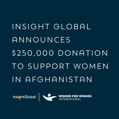 Insight Global Announces $250,000 Donation to Provide Critical Support and Resources for Women in Afghanistan in Honor of the Company’s Women’s Week