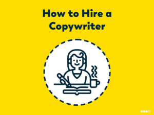 How to hire a copywriter